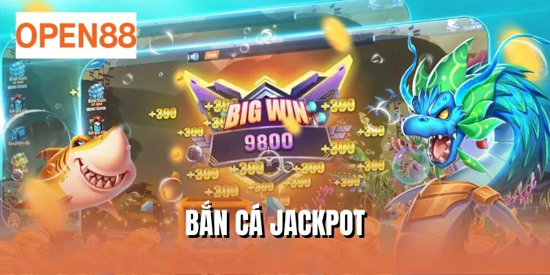 bắn cá Jackpot