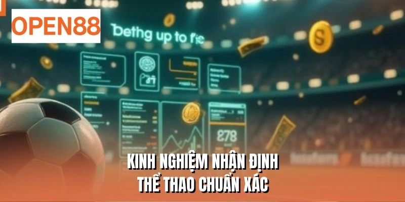 Kinh nghiệm nhận định thể thao chuẩn xác